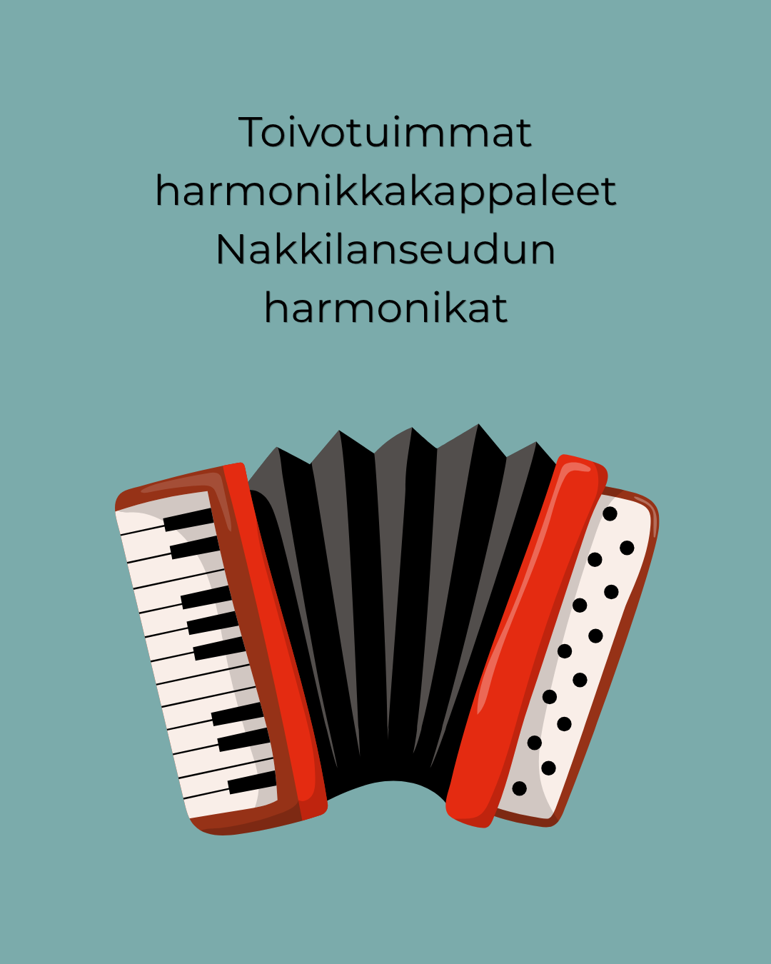 Toivotuimmat harmonikkakappaleet - Nakkilanseudun harmonikat