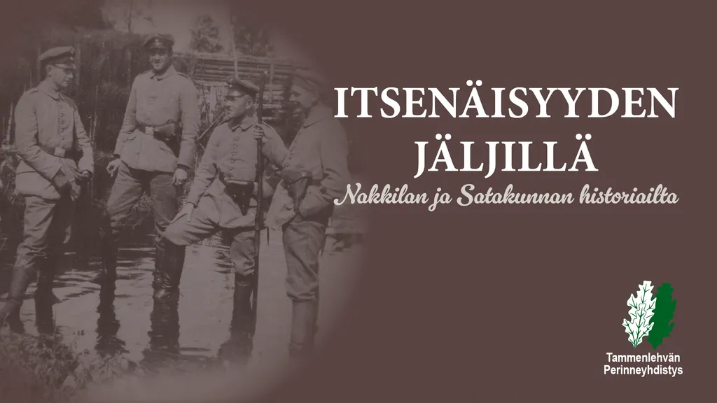 Itsenäisyyden jäljillä - Nakkilan ja Satakunnan historiailta